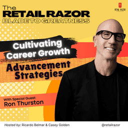 Cultivating Career Growth in Retail with Ron Thurston
