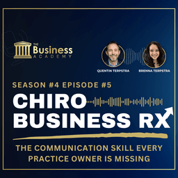 Chiro RX: The Communication Skill Every Practice Owner is Missing
