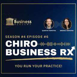 Chiro Business RX: You Run Your Practice!