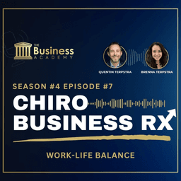 Chiro Business RX: Work-Life Balance