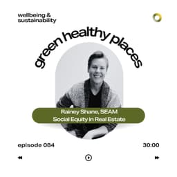 Social Equity in Commercial Real Estate with Rainey Shane of SEAM