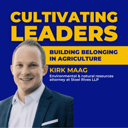 Building Belonging in Agriculture with Kirk Maag