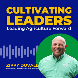 Leading Agriculture Forward with President Zippy Duvall