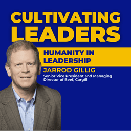 Humanity in Leadership with Jarrod Gillig