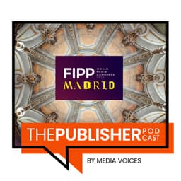 Highlights from FIPP Congress 2025: "An existential moment"