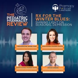 Rx for the Winter Blues: Shining Light on Seasonal Depression | Pediatric Pharmacist Review