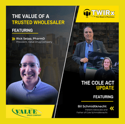 The Value of a Trusted Wholesaler & Cole’s Act Update | TWIRx