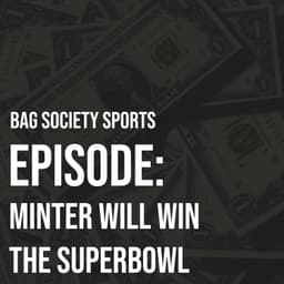 Minter Will Win Us a Superbowl