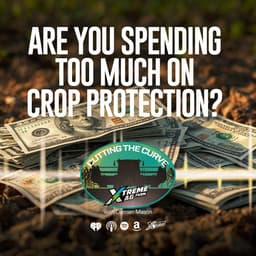 Farming Podcast | Are You Overspending On Crop Protection?
