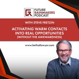 Activating Warm Contacts Into Real Opportunities (Without the Awkwardness)