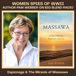 Women Spies of WWII: Author Pam Webber on Espionage & the Miracle of Massawa