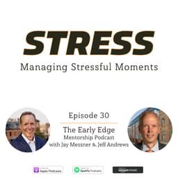 Early Edge – Managing Stressful Moments