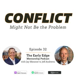 Early Edge – Conflict Might Not Be the Problem