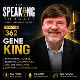 #362 Gene King | Engineering Access, Building 22 Companies, and the Wealth of Awkward Conversations