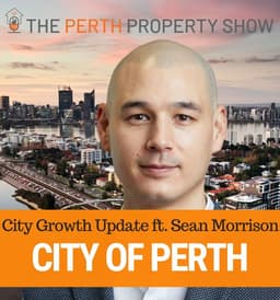 357 - Perth City Growth Dynamics ft. Sean Morrison