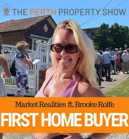 363 - The Stark Reality Of A WA First Home Buyer ft. Brooke Rolfe
