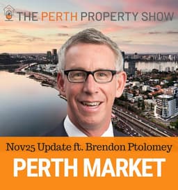365 - Perth Property Market Update Nov25 ft. Brendon Ptolomey