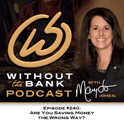 Are You Saving Money the Wrong Way? (Ep. 240)