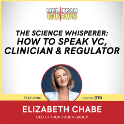The Science Whisperer: How to Speak VC, Clinician & Regulator