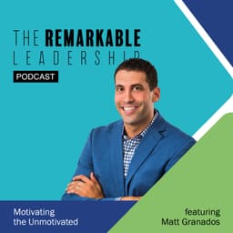 Motivating the Unmotivated with Matt Granados