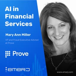Reducing Friction and Fraud in Financial Services Onboarding – with Mary Ann Miller of Prove