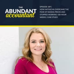 How Natasha Overcame The Fear Of Raising Prices And Stopped Working 100-Hour Weeks | Case Study