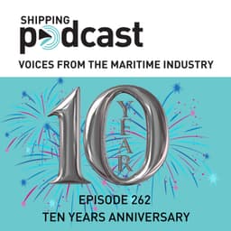 262 Shipping Podcast Ten Years Anniversary