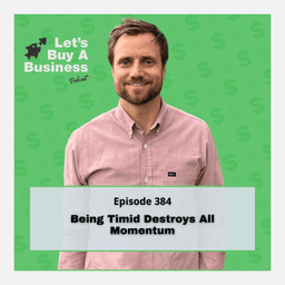 Being Timid Destroys All Momentum