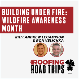 Building Under Fire: Wildfire Awareness Month