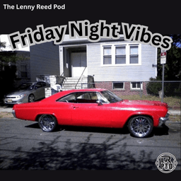 #410 - Friday Night Vibes