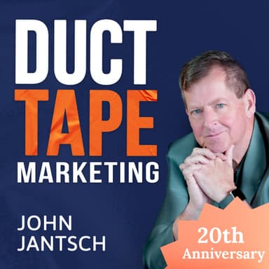 The Duct Tape Marketing Podcast