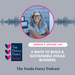 6 Ways to Build a Sustainable Doula Business
