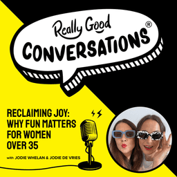 Reclaiming Joy: Why Fun Matters for Women After 35