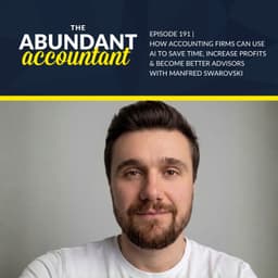 How Accounting Firms Can Use AI To Save Time, Increase Profits & Become Better Advisors