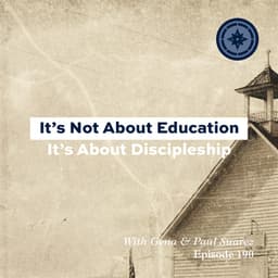 It's Not About Education, It's About Discipleship