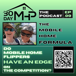 #09 - The Mobile Home Formula: The Flipper's Advantage