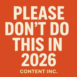 Please Don't Do This in 2026