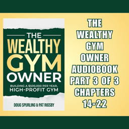 The Wealthy Gym Owner Audiobook Part 3 of 3 - Chapters 14-22