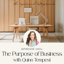 The Purpose of Business with QuinnTempest