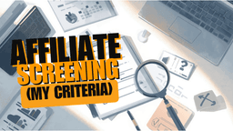 How to Screen Affiliate Applications (My Approval Criteria)