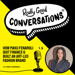 How Maku Fenaroli Quit Finance & Built an Art-led Fashion Brand