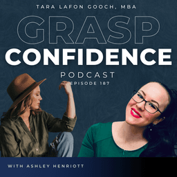 #187: What I Shared on a Top 1.5% Podcast About What it Means to Have Calm Confidence | Ashley Henriott