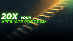 How to Grow Affiliate Program Revenue 20X in 48 Months