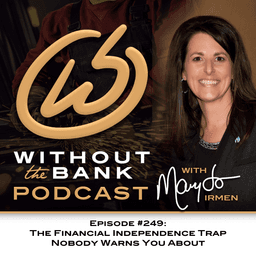 The Financial Independence Trap Nobody Warns You About (Ep. 249)