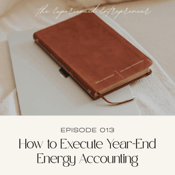 Energy Accounting — The Year-End Audit Successful Entrepreneurs Actually Do