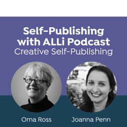 Advice: Author Nation Conference Conclusions 2025 — Courage, Choice, and New Directions for Indie Authors with Orna Ross and Joanna Penn