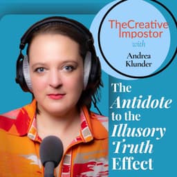 The Antidote to the Illusory Truth Effect with Andrea Klunder