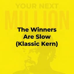 The Winners Are Slow (Klassic Kern)