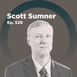 Scott Sumner on Monetary Policy Confusion in Our Current Policy Debates