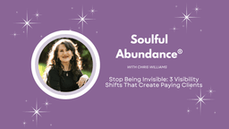 Ep 85: Stop Being Invisible: 3 Visibility Shifts That Create Paying Clients